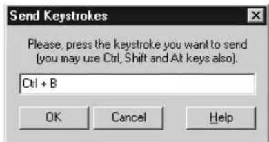 Send Keystrokes Please, press the keystroke you want to send (you may use Ctrl, Shift and Alt keys also). Ctrl + B OK Cancel Help