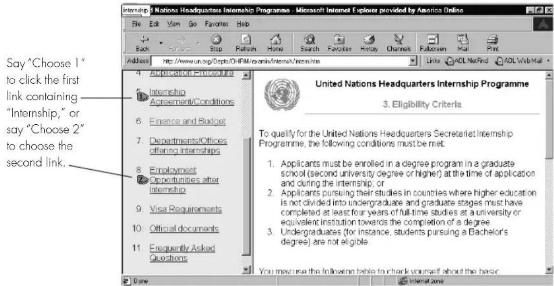 Say "Choose 1" to click the first link containing "Internship," or say "Choose 2" to choose the second link. Application Procedure Internship Agreement/Conditions Finance and Budget Departments/Offices offering Internships Employment Opportunities after Internship Visa Requirements Official documents Frequently Asked Questions United Nations Headquarters Internship Programme 3. Eligibility Criteria To qualify for the United Nations Headquarters Secretariat Internship Programme, the following conditions must be met: 1. Applicants must be enrolled in a degree program in a graduate school (second university degree or higher) at the time of application and during the internship; or 2. Applicants pursuing their studies in countries where higher education is not divided into undergraduate and graduate stages must have completed at least four years of full-time studies at a university or equivalent institution towards the completion of a degree 3. Undergraduates (for instance, students pursuing a Bachelor's degree) are not eligible. You may use the following table to check yourself about the basic