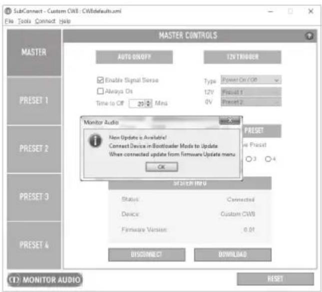 SubConnect - Custom CWB : CWI defaults.xml File Tools Connect Help MASTER CONTROLS AUTO ON/OFF 12V TRIGGER Enable Signal Sense Type: Power On / Off Always On 12V Preset 1 Time to Off 20 Min 0V Preset 2 MONITOR AUDIO Non Update is Available! Connect Device in Bootloader Mode to Update When connected update from Firmware Update menu. OK SYSTERN INFO Status: Connected Device: Custom CWB Firmware Version: 0.01 DISCONNECT DOWNLOAD RESET PRESET 1 PRESET 2 PRESET 3 PRESET 4 (1) MONITOR AUDIO RESET