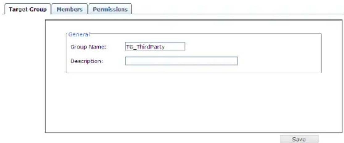 Target Group Members Permissions General Group Name: TG_ThirdParty Description: Save