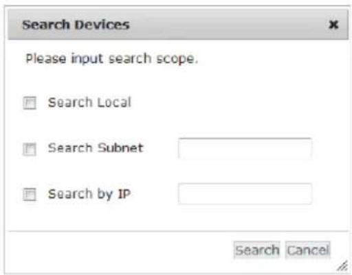 Search Devices Please input search scope. Search Local Search Subnet Search by IP Search Cancel