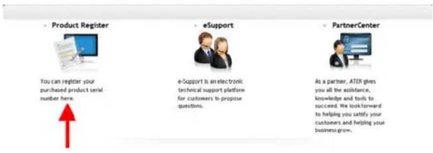 Product Register You can register your purchased product serial number here. eSupport e-Support is an electronic technical support platform for customers to propose questions. PartnerCenter As a partner, ATEN gives you all the assistance, knowledge and tools to succeed. We look forward to helping you satisfy your customers and helping your business grow.