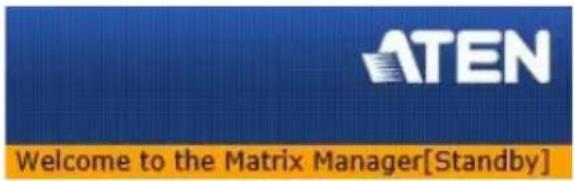 ATEN Welcome to the Matrix Manager[Standby]