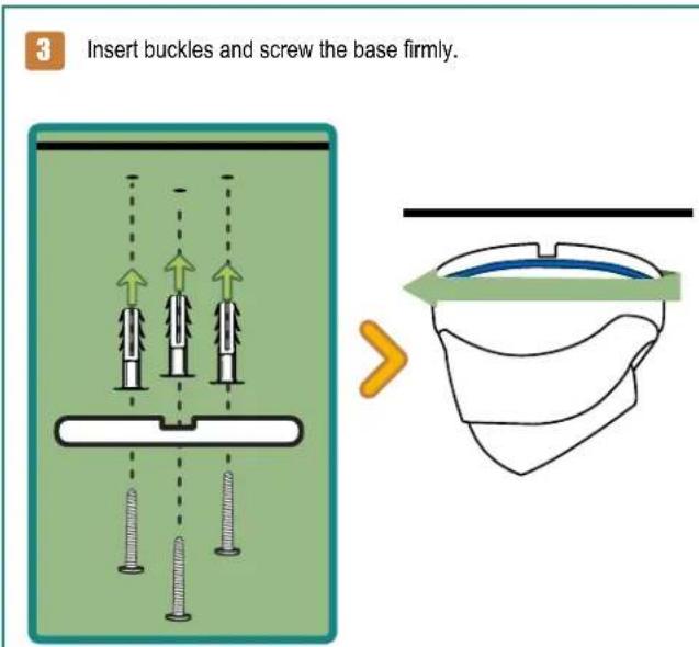 3 Insert buckles and screw the base firmly.