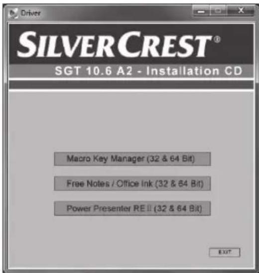 Driver SILVERCREST® SGT 10.6 A2 - Installation CD Macro Key Manager (32 & 64 Bit) Free Notes / Office Ink (32 & 64 Bit) Power Presenter RE II (32 & 64 Bit) EXIT