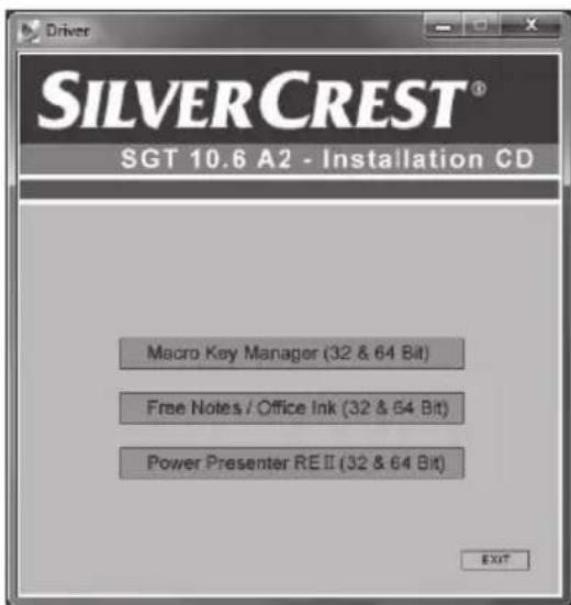 Driver SILVERCREST® SGT 10.6 A2 - Installation CD Macro Key Manager (32 & 64 Bit) Free Notes / Office Ink (32 & 64 Bit) Power Presenter RE II (32 & 64 Bit) EXIT