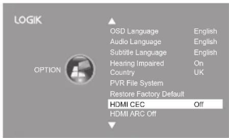 LOGIK OPTION OSD Language English Audio Language English Subtitle Language English Hearing Impaired On Country UK PVR File System Restore Factory Default HDMI CEC Off HDMI ARC Off