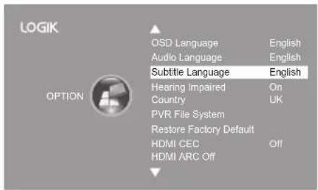 LOGIK OPTION OSD Language English Audio Language English Subtitle Language English Hearing Impaired On Country UK PVR File System Restore Factory Default HDMI CEC Off HDMI ARC Off