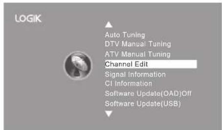 LOGIK Auto Tuning DTV Manual Tuning ATV Manual Tuning Channel Edit Signal Information CI Information Software Update(OAD)Off Software Update(USB)
