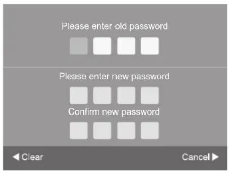 Please enter old password Please enter new password Confirm new password ◀ Clear Cancel ►
