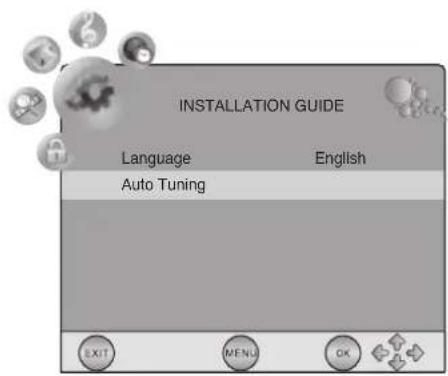 INSTALLATION GUIDE Language English Auto Tuning EXIT MENU OK
