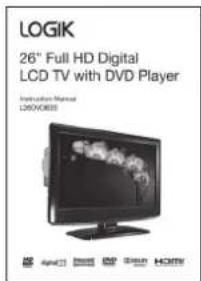LOGIK 26" Full HD Digital LCD TV with DVD Player Instruction Manual L20V0835