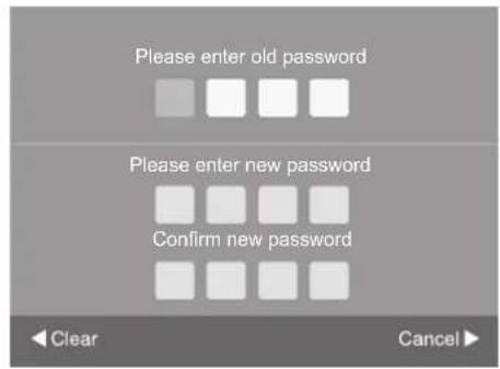 Please enter old password Please enter new password Confirm new password ◀ Clear Cancel ►