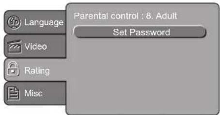 Language Video Rating Misc Parental control : 8. Adult Set Password