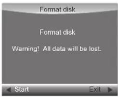 Format disk Format disk Warning! All data will be lost. Start Exit