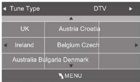 Tune Type DTV UK Austria Croatia Ireland Belgium Czech Australia Bulgaria Denmark MENU