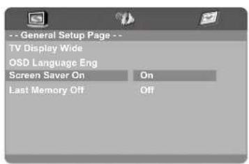 -- General Setup Page -- TV Display Wide OSD Language Eng Screen Saver On On Last Memory Off Off