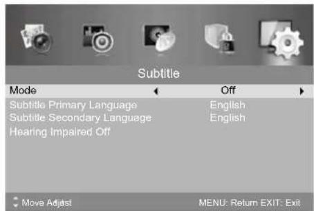 Subtitle Mode Off Subtitle Primary Language English Subtitle Secondary Language English Hearing Impaired Off Move Adjust, MENU: Return, EXIT: Exit