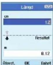 Längd 128 cm 12 Resultat m 0.12 Aterst. OK Enhet
