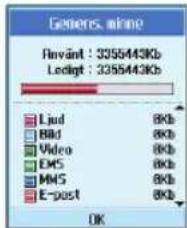 Generis: mine Revánt : 3355443Kb Ledigt : 3355443Kb Ljud 8KB Bild 8KB Video 8KB EMS 8KB MMS 8KB E-post 8KB OK