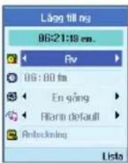 Lâgg till ng 06:21:19 em. Fv BG : 80 fm En gõng Rlarn default Anleckning Lista