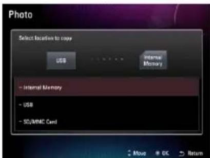 Photo Select location to copy USB Internal Memory - Internal Memory - USB - SD/MMC Card Move OK Return