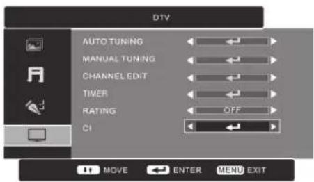 DTV AUTO TUNING MANUAL TUNING CHANNEL EDIT TIMER RATING CI MOVE ENTER MENU EXIT
