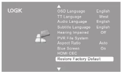 LOGIK OSD Language English TT Language West Audio Language English Subtitle Language English Hearing Impaired Off PVR File System Aspect Ratio Auto Blue Screen On HDMI CEC Restore Factory Default