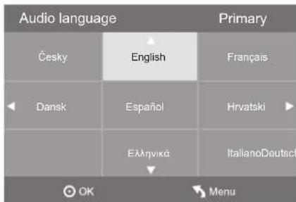 Audio language Primary Česky English Français Dansk Español Hrvatski Ελληνικά ItalianoDoutsci OK Menu