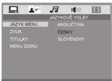 JAZYKOVĚ VOLBY JAZYK MENU . ANGLIČTINA ZVUK ČESKY TITULKY SLOVENSKY MENU DISKU