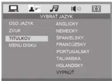 VYBRAT JAZYK OSD JAZYK ANGLICKY ZVUK NEMECKY TITULKOV ŠPANIELSKY MENU DISKU FRANCÚZSKY TALIANSKA HOLANDSKY VYPNUT