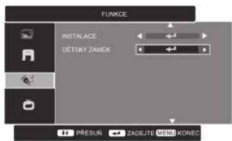 FUNKCE INSTALACE DĚTSKÝ ZÁMEX PŘESUŇ ZADEJTE MENU KONEČ