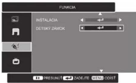 FUNKCIA INSTALÁCIA DETSKÝ ZÁMÓK PRESUNÚT ZADEJTE MENU ODÍST