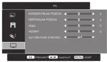 PC HORIZONTÁLNA POZÍCIA ← II → 0 VERTIKÁLNA POZÍCIA ← II → 0 FÁZA ← II → 0 HODINY ← II → 0 AUTOMATICÁ SYNCHRO ← ← → 11 PRESUNÚT ↔ NASTAVÍT MENU ODÍŠť