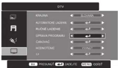 DTV KRAJINA SLOVAKIA AUTOMATICKE LADENIE RUČNÉ LADENIE UPRAVA PROGRAMU ČASOVAC HODNOTENE VYPNUT CI PRESUNUT ZADEJTE MENU ODIST