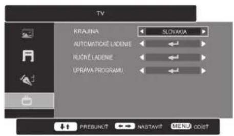 TV KRAJINA AUTOMATICÉ LADENIE RJČNÉ LADENIE UPRAVA PROGRAMU SLOVAKA PRESUNT NASTAVIT MENU COIST