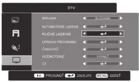 DTV KRAJINA AUTOMATICHE LADENIE RUČNÉ LADENIE ÚPRAVA PROGRAMU ČASOVAČ HODNOTENIE CI PRESUNŮT ZADEJTE MENU OOŠT