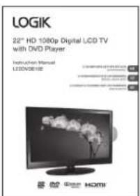 LOGIK 22nd HD 1080p Digital LCD TV with DVD Player Instruction Manual LED/HD/IEE HDMI