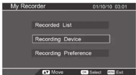 My Recorder 01/10/10 03:01 Recorded List Recording Device Recording Preference Move OK Select MEM Exit