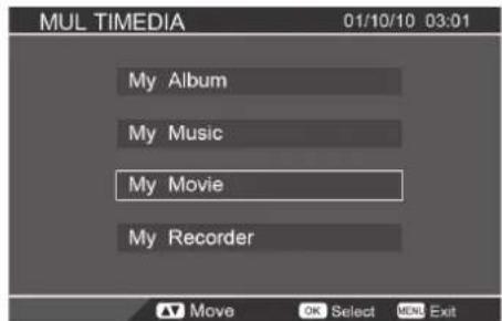 MUL TIMEDIA 01/10/10 03:01 My Album My Music My Movie My Recorder Move OK Select MENU Exit