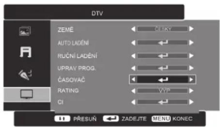 DTV ZEMĚ ČESKY AUTO LADÉNÍ RUČNÍ LADÉNÍ UPRAV PROG. ČASOVAČ RATING VYP CI PŘESUŇ ZADEJTE MENU KONEC