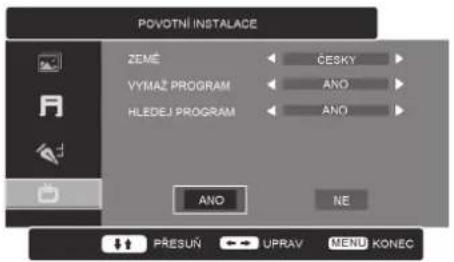 POVOTNÍ INSTALADE ZEMĚ ČESKY VÝMAŽ PROGRAM ANO HLEDEJ PROGRAM ANO ANO PŘESUŇ UPRAV MENU KONEČ