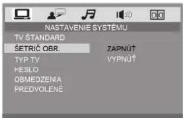 NASTAVENIE SYSTEMU TV STANDARD ŠETRIČ OBR. TYP TV HESLO OBMEDZENIA PREDVOLENÉ ZAPNÚT VYPNÚT