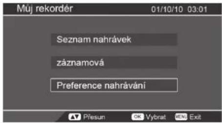 Múj rekordér 01/10/10 03:01 Seznam nahrávek záznamová Preference nahrávání