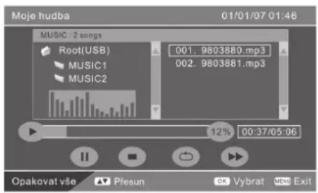 Moje hudba 01/01/07 01:46 MUSIC : 2 songs Root(USB) MUSIC1 MUSIC2 001. 9803880.mp3 002. 9803881.mp3 12% 00:37/05:06 Opakovat vše ▲ Přesun OK Vybrat MENU Exit