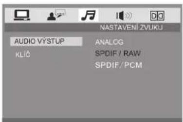 NASTAVENÍ ZVUKU AUDIO VÝSTUP KLÍČ ANALOG SPDIF / RAW SPDIF / PCM