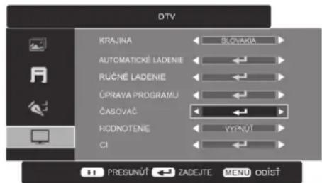 DTV KRAJINA AUTOMATICLE LADENIE RUČNÉ LADENIE UPRAVA PROGRAMU ČASOVAČ HODOTENIE CI SLOVAKIA VYPNUÍT PRESUNÚT ZADEJTE MENU ODÍŠT