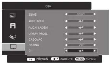 DTV ZEMĚ AUTO LADĚNÍ RUČNÍ LADĚNÍ UPRAV PROG. ČASOVAČ RATING CI PŘESUŇ ZADEJTE MENU KONEČ