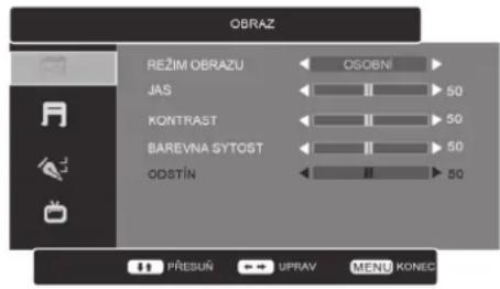 OBRAZ REŽIM OBRAZU OSOBNÍ JAS II 50 KONTRAST II 50 BAREVNA SYTOST II 50 ODSTÍN II 50 PŘESUŇ UPRAV MENU KONEC