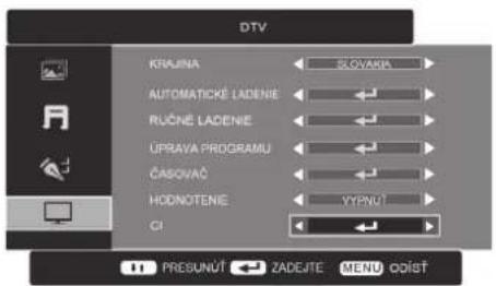DTV KRAJINA SLOVAKIA AUTOMATICKE LADENIE RUČNÉ LADENIE ÚPRAVA PROGRAMU ČASOVAČ HODNOTENIE YYPNU! CI 11 PRESUNÚT ZADEJTE MENU ODÍST